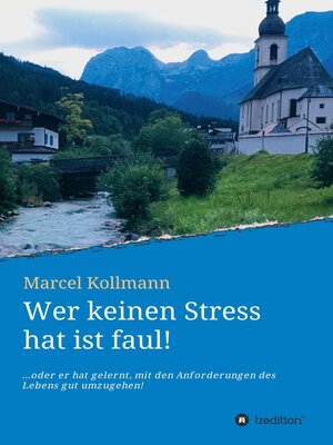 cover image of Wer keinen Stress hat ist faul!